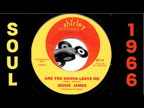 Jesse James - Are You Gonna Leave Me [Shirley] 1966 Rare Crossover Soul 45