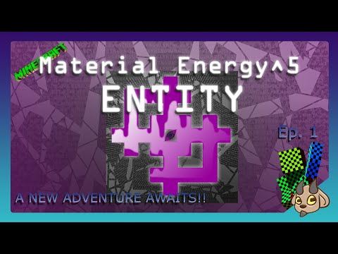 Material Energy v5 Entity:  A New Adventure Begins!!