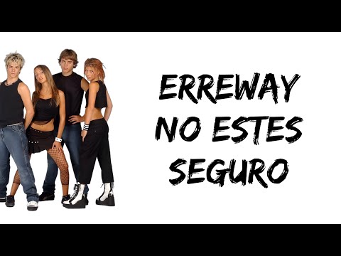 Erreway - No Estes Seguro (letra)