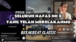 Download lagu DJ SELURUH NAFAS INI X YANG TELAH MERELAKANMU SPECIAL BREAKBEAT CLASSIC FULL BASS ‼️ mp3