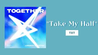 Download lagu TXT - Take My Half ( 1 HOUR ) mp3 Download lagu TXT - Take My Half ( 1 HOUR ) mp3