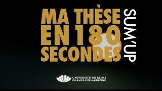 preview picture of video 'Ma Thèse en 180 secondes SUM'UP - Université de Reims Champagne Ardennes'