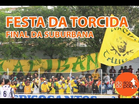 [ESPECIAL] - TORCIDA | FINAL SUBURBANA 2016