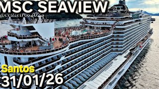 MSC SEAVIEW cruzeiro navio 31/01/26 Santos Buzios  Salvador Maceio @cruzeiros2025  maior #drone
