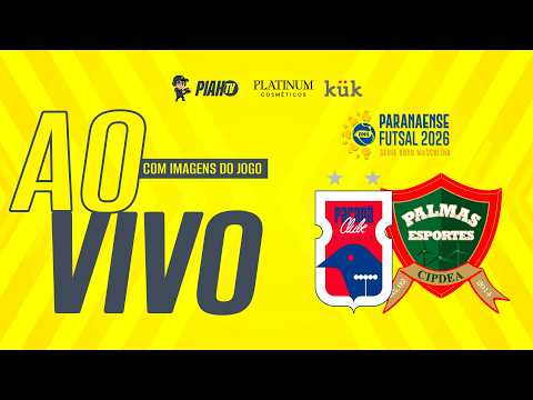 PARANÁ CLUBE FUTSAL X PALMAS FUTSAL - SÉRIE OURO - CAMPEONATO PARANAENSE DE FUTSAL 2026