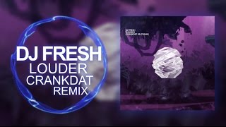 Dubstep ► DJ Fresh - Louder (Crankdat Re-Crank)