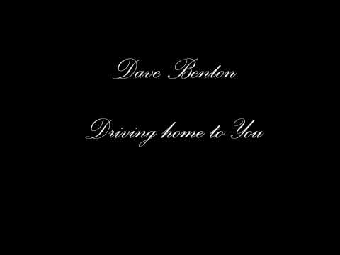 Dave Benton - Driving Home to You
