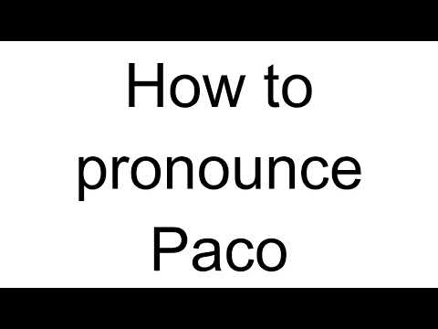 How to Pronounce Paco (Spanish)
