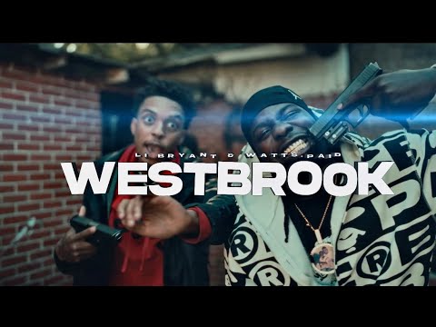 LiBryant x Watts.Paid - WestBrook (Official Music Video)