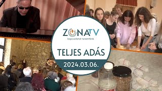 ZónaTV – TELJES ADÁS – 2024.03.06.