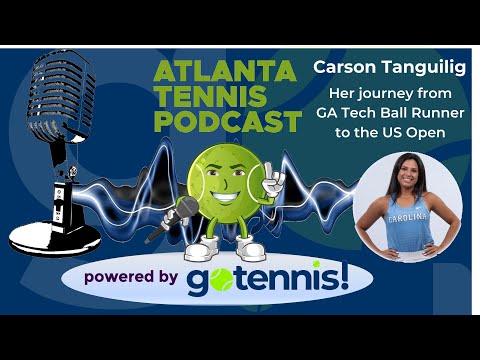 From ball kid to the US Open Main Draw :: Carson Tanguilig | Atlanta Tennis Podcast