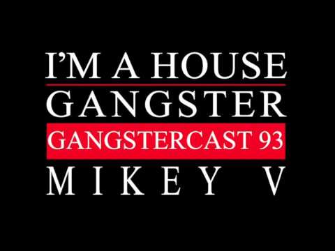 Gangstercast 93 - Mikey V