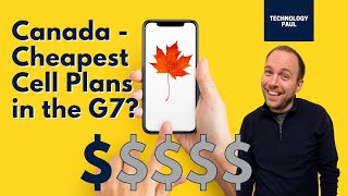 Canada has the BEST and CHEAPEST Cell Phone and Internet Plans (maybe?)