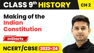 Making of the Indian Constitution | Class 9 Civics Chapter 2 | Constitutional Design