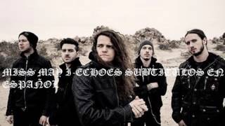 MISS MAY I-ECHOES SUBTITULOS EN ESPAÑOL