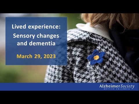 Lived experience I Sensory changes and dementia