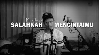 Download lagu Marthynz - Salahkah Mencintaimu mp3