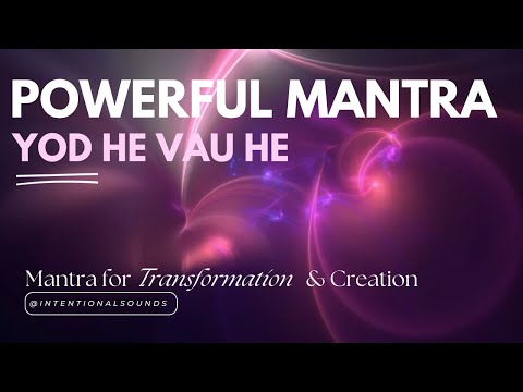 Yod He Vau He 🔥 Powerful Manifesting Mantra for Transformation & Creation
