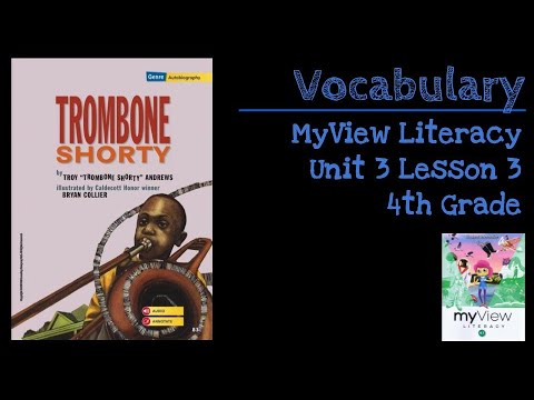 Trombone Shorty - Vocabulary - SAVVAS MyView Literacy - Unit 3 Lesson 3 - 4th Grade