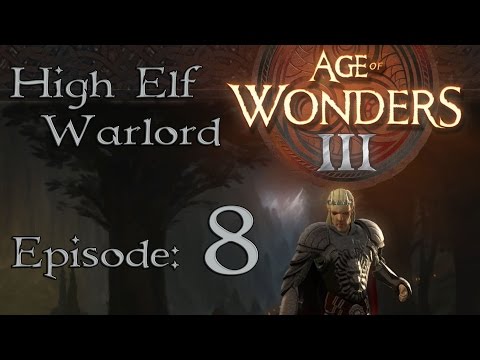 Age of Wonders 3, High Elf Warlord, EP 8