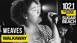 Weaves - Walkaway (Live at the Edge)