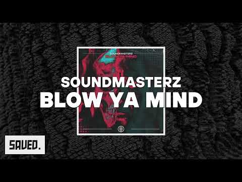 Soundmasterz - Blow Ya Mind