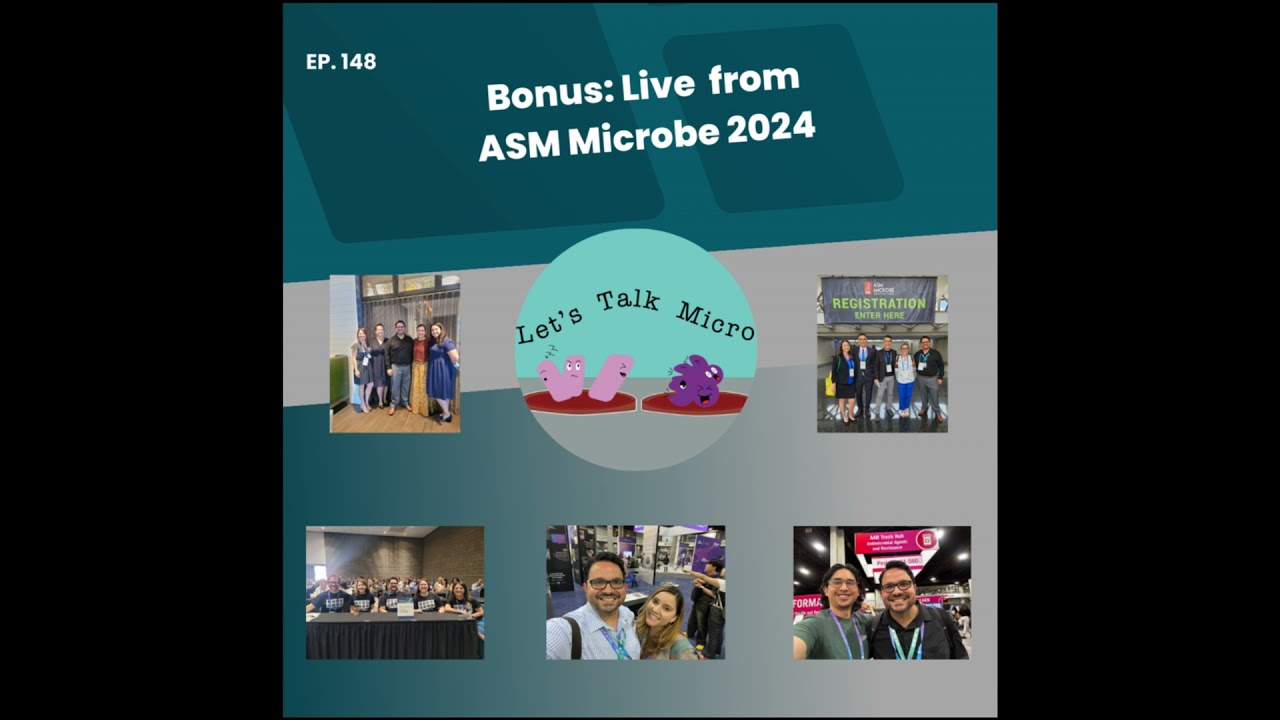 148: Bonus: Live from ASM Microbe 2024