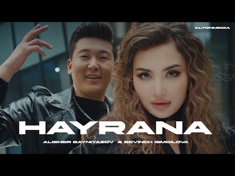 Алишер Байниязов & Севинч Исмоилова - Хайрана | Alisher Bayniyazov & Sevinch Ismoilova - Hayrana