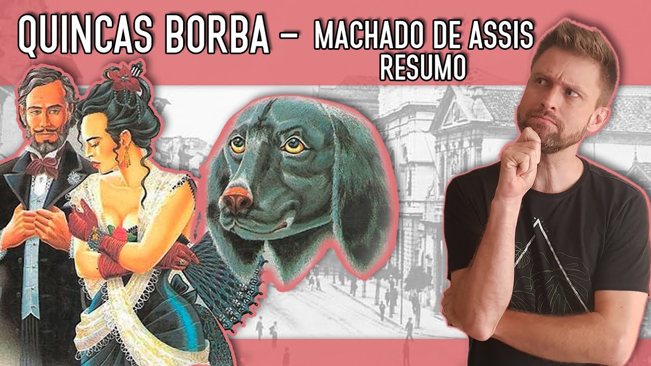QUINCAS BORBA - MACHADO DE ASSIS | Resumo e comentários
