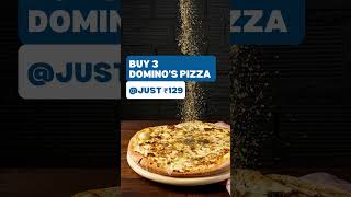 [ EXPIRED ]Buy 3 Domino's pizza @ ₹129 only  | [ Updated Coupon code in description ] #Shorts