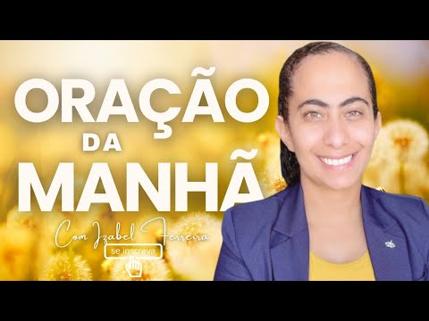 07/01/2026 - ORAÇÃO DA MANHÃ COM IZABEL FERREIRA ‪@IzabelFerreira