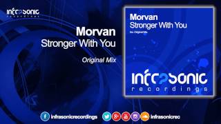 Morvan - Stronger With You [Infrasonic]