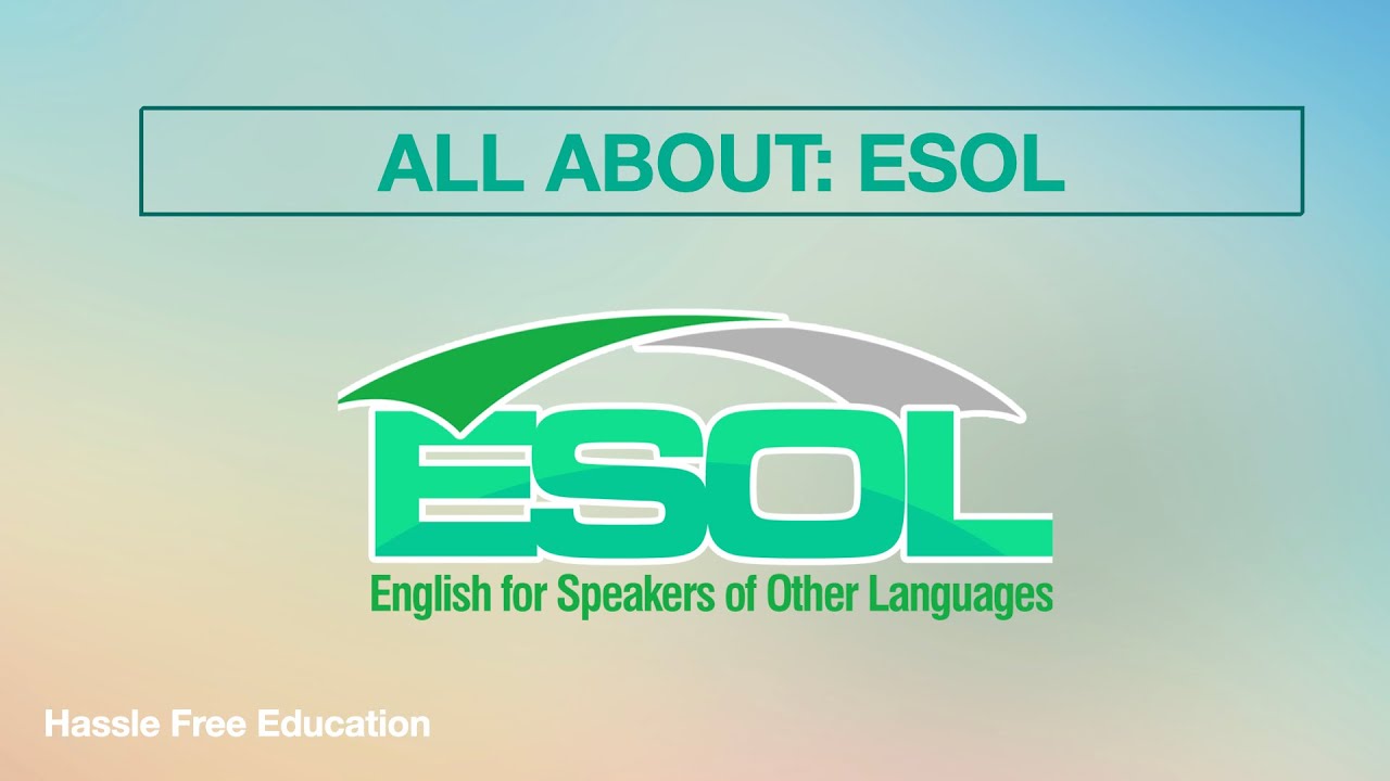 All About: ESOL | Hassle Free Education