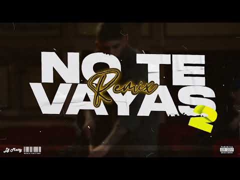 NO TE VAYAS 2 (Remix) - DJ Matty, Marama, Flor Alvarez, Migrantes