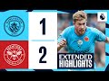 Extended Highlights | Man City 1-2 Brentford | Defeat in final game before World Cup