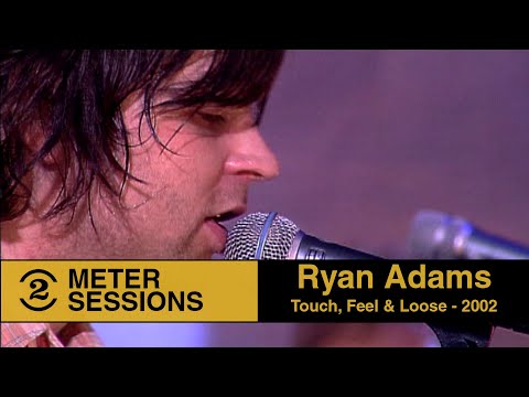 Touch, Feel, Loose - Ryan Adams