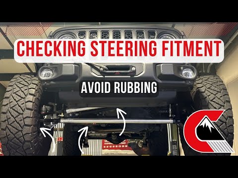 Jeep Steering Upgrade - Avoid Rubbing and Ensure Proper Fitment
