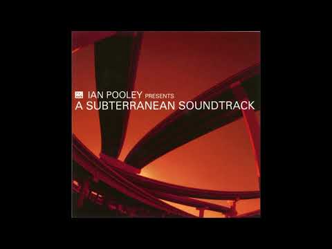 Ian Pooley - A Subterranean Soundtrack