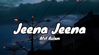 Jeena Jeena | Badlapur| Atif Aslam|Lyrics Song