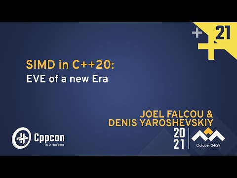 SIMD in C++20: EVE of a new Era - CppCon 2021
