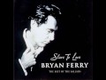 Bryan Ferry - Slave To Love 