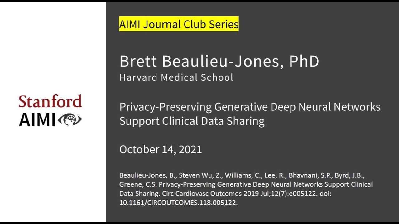 Brett Beaulieu-Jones - Privacy-Preserving Generative Deep NNs ...