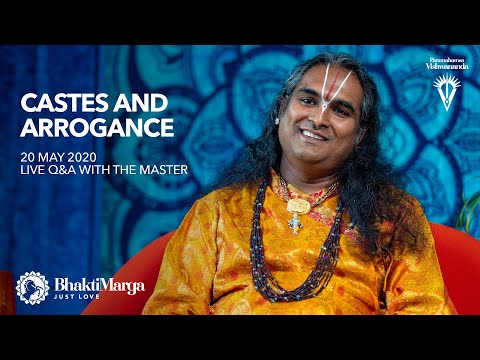 Castes and Arrogance | Live Q&A with The Master 20 May 2020