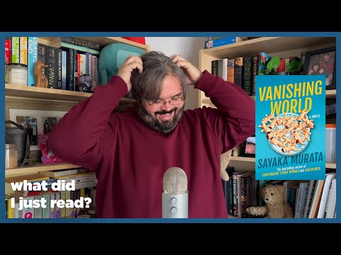 I can't stop thinking about Vanishing World by Sayaka Murata [SPOILER FREE REVIEW]