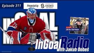 InGoal Radio Goalie Podcast Ep 311: Montreal Canadians goalie Jakub Dobeš