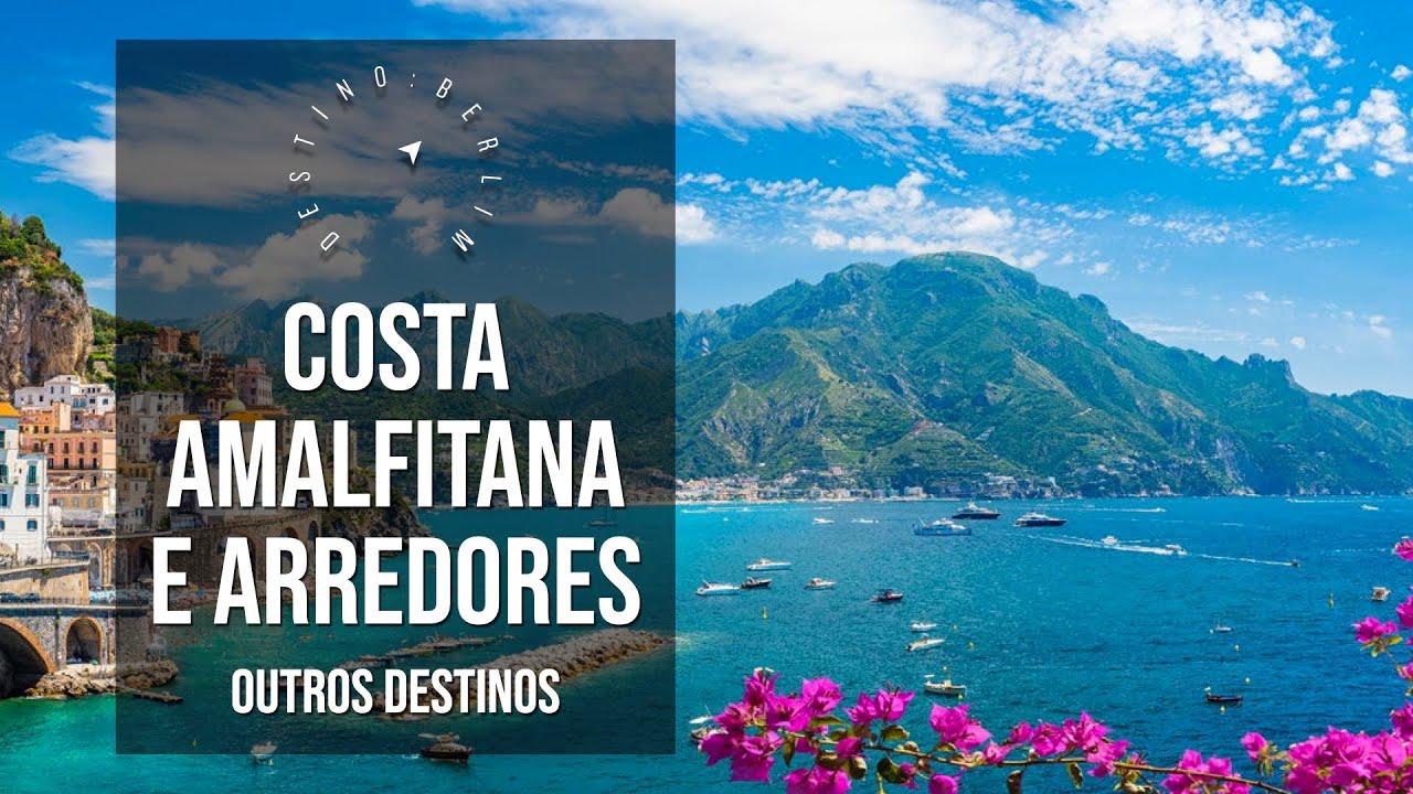 Conheça a Costa Amalfitana e os seus arredores - Outros Destinos do Destino: Berlim