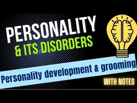 Personality development Definition and traits Types of personality Personality disorders bba