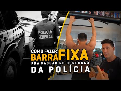DICAS DE COMO FAZER BARRA FIXA PARA PASSAR NO CONCURSO DA POLÍCIA.