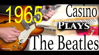 Video thumbnail for 1965 Epiphone Casino Plays The Beatles  with Perry Stanley by Perry Stanley