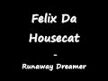 Felix Da Housecat - Runaway Dreamer